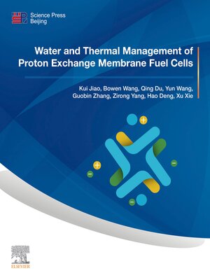 cover image of Water and Thermal Management of Proton Exchange Membrane Fuel Cells